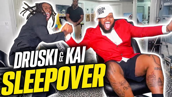 Druski & Kai Cenat Sleepover